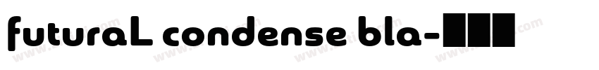 futuraL condense bla字体转换